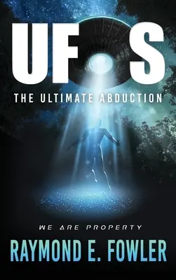 UFO-k: A végső elrablás - UFOs: The Ultimate Abduction