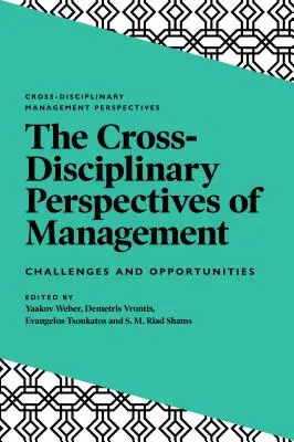 A menedzsment interdiszciplináris perspektívái: Kihívások és lehetőségek - The Cross-Disciplinary Perspectives of Management: Challenges and Opportunities