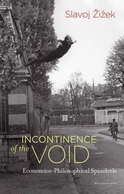 Az üresség inkontinenciája: Gazdaságfilozófiai spandrák - Incontinence of the Void: Economico-Philosophical Spandrels