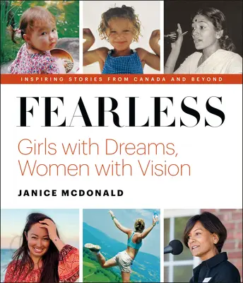 Félelem nélkül: Lányok álmokkal, nők jövőképpel - Fearless: Girls with Dreams, Women with Vision