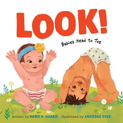 Nézd! Babák tetőtől talpig - Look!: Babies Head to Toe