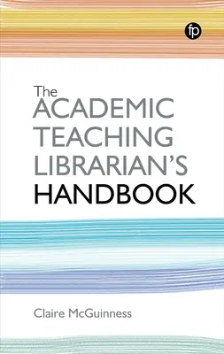 Akadémiai oktató könyvtáros kézikönyve - Academic Teaching Librarian's Handbook