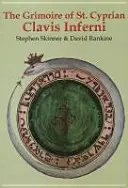 Szent Cyprianus Grimoire Clavis Inferni - A Salamon könyvének három változata - Grimoire of St Cyprian Clavis Inferni