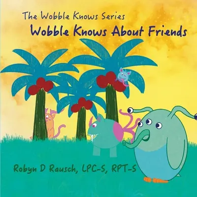 Wobble tud a barátokról - Wobble Knows About Friends