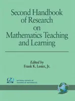 A matematikatanítás és -tanulás kutatásának második kézikönyve - Second Handbook of Research on Mathematics Teaching and Learning