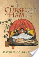 Prokletí šunky: Rasa a otroctví v raném židovství, křesťanství a islámu - The Curse of Ham: Race and Slavery in Early Judaism, Christianity, and Islam