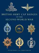 A brit hadsereg sapkajelvényei a második világháborúban - British Army Cap Badges of the Second World War