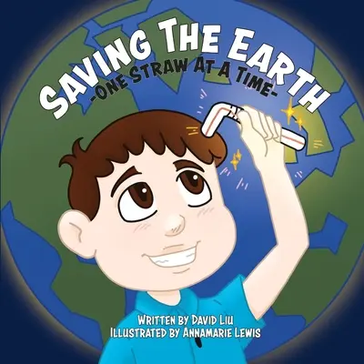 A Föld megmentése - egyszerre csak egy szalmaszálat - Saving the Earth - One Straw at a Time