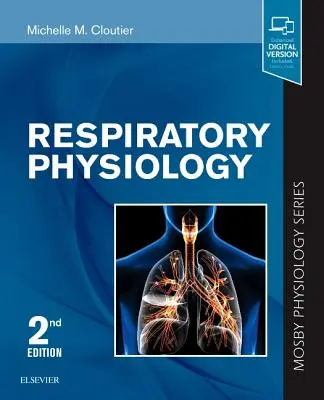 Légzésfiziológia: Mosby Fiziológia sorozat - Respiratory Physiology: Mosby Physiology Series