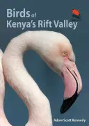 A kenyai Rift-völgy madarai - Birds of Kenya's Rift Valley