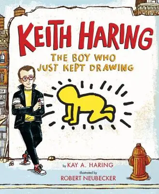 Keith Haring: Haring Haring: A fiú, aki csak rajzolt - Keith Haring: The Boy Who Just Kept Drawing