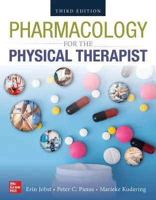 Farmakológia a fizikoterapeuta számára, második kiadás - Pharmacology for the Physical Therapist, Second Edition