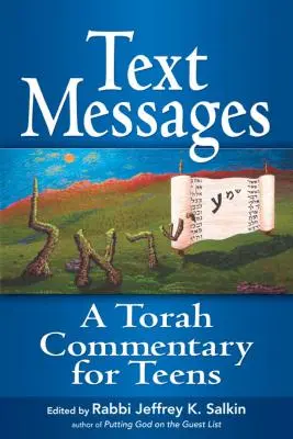 Szöveges üzenetek: Tóra-kommentár tizenéveseknek - Text Messages: A Torah Commentary for Teens