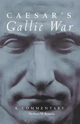 Caesar gall háborúja, 46. kötet: A Commentary - Caesar's Gallic War, Volume 46: A Commentary