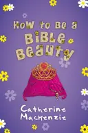 Hogyan legyünk bibliai szépség - How to Be a Bible Beauty