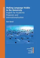 A nyelv láthatóvá tétele az egyetemen: English for Academic Purposes and Internationalisation - Making Language Visible in the University: English for Academic Purposes and Internationalisation