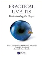 Gyakorlati Uveitis: A szőlő megértése - Practical Uveitis: Understanding the Grape