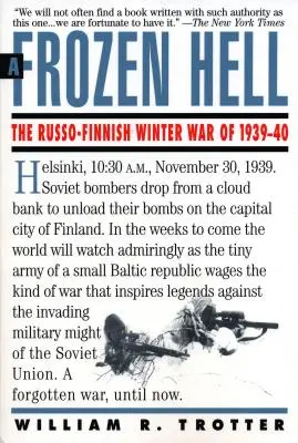 A fagyos pokol: Az 1939-1940-es orosz-finn téli háború - A Frozen Hell: The Russo-Finnish Winter War of 1939-1940