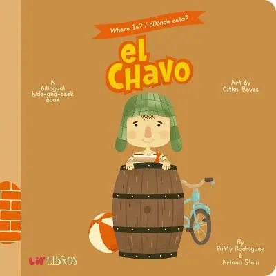 Hol van? el Chavo: Egy kétnyelvű bújócskakönyv - Where Is?/Donde Esta? el Chavo: A Bilingual Hide-And-Seek Book