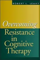 Az ellenállás leküzdése a kognitív terápiában - Overcoming Resistance in Cognitive Therapy