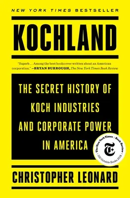 Kochland: A Koch Industries és a vállalati hatalom titkos története Amerikában - Kochland: The Secret History of Koch Industries and Corporate Power in America