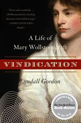 Igazolás: Mary Wollstonecraft élete - Vindication: A Life of Mary Wollstonecraft