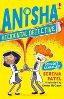 Anisha, véletlen nyomozó: Iskola elmarad - Anisha, Accidental Detective: School's Cancelled