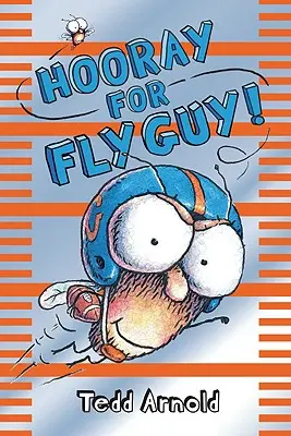 Éljen a Fly Guy! (Fly Guy #6), 6 - Hooray for Fly Guy! (Fly Guy #6), 6