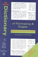 A beszerzés és az ellátás hivatalos szótára - Terminológia a vevők és a beszállítók számára - Official Dictionary of Purchasing and Supply - Terminology for Buyers and Suppliers