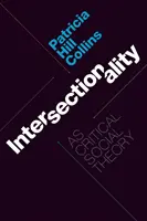 Az interszekcionalitás mint kritikai társadalomelmélet - Intersectionality as Critical Social Theory