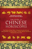 A kínai horoszkópok útmutatója: A tizenkét állatjegy * Személyiség és alkalmasság * Kapcsolatok és kompatibilitás * Munka, pénz és egészség - The Guide to Chinese Horoscopes: The Twelve Animal Signs * Personality and Aptitude * Relationships and Compatibility * Work, Money and Health