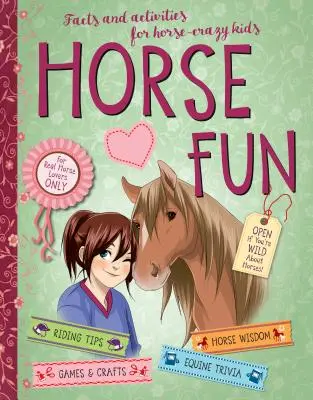 Lovas móka: Tények és tevékenységek lóőrült gyerekeknek - Horse Fun: Facts and Activities for Horse-Crazy Kids