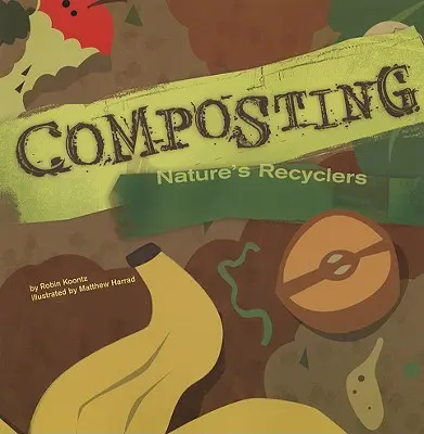 Komposztálás: A természet újrahasznosítói - Composting: Nature's Recyclers