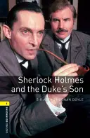 Oxford Bookworms Library: Sherlock Holmes és a herceg fia: Level 1: 400-Word Vocabulary - Oxford Bookworms Library: Sherlock Holmes and the Duke's Son: Level 1: 400-Word Vocabulary