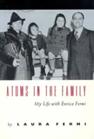 Atomok a családban: Életem Enrico Fermivel - Atoms in the Family: My Life with Enrico Fermi