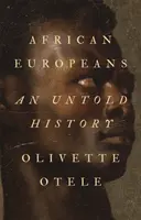 Afrikai európaiak - Egy el nem mondott történelem - African Europeans - An Untold History