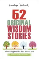 52 eredeti bölcsességtörténet: Ideális egyházak és csoportok számára - 52 Original Wisdom Stories: Ideal for Churches and Groups