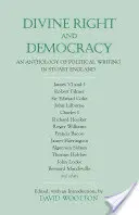 Isteni jog és demokrácia - A Stuart Anglia politikai írásainak antológiája - Divine Right and Democracy - An Anthology of Political Writing in Stuart England