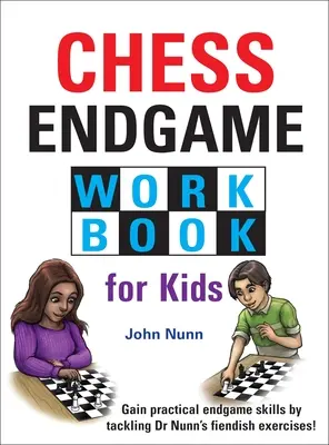 Sakk végjátékok munkafüzet gyerekeknek - Chess Endgame Workbook for Kids