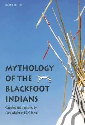 A fekete lábú indiánok mitológiája - Mythology of the Blackfoot Indians