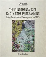 A C/C++ játékprogramozás alapjai: A célzott fejlesztés használata az Sbc-ken - The Fundamentals of C/C++ Game Programming: Using Target-Based Development on Sbc's