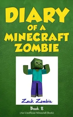 Egy Minecraft-zombi naplója 8. könyv: Vissza az ijesztgetős iskolába - Diary of a Minecraft Zombie Book 8: Back to Scare School