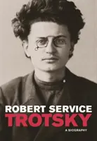 Trockij: A Biography - Trotsky: A Biography