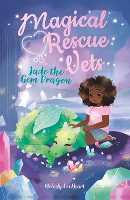 Varázslatos mentőállatorvosok: Jade, a drágaköves sárkány - Magical Rescue Vets: Jade the Gem Dragon