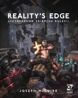 Reality's Edge: Cyberpunk csetepaté szabályai - Reality's Edge: Cyberpunk Skirmish Rules