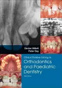 Klinikai problémamegoldás a fogászatban: Fogszabályozás és gyermekfogászat - Clinical Problem Solving in Dentistry: Orthodontics and Paediatric Dentistry