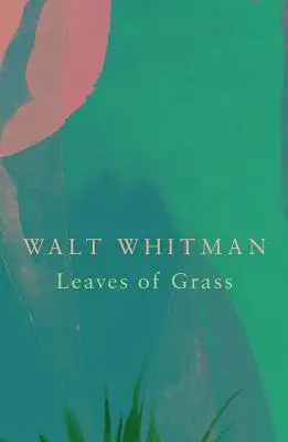 Leaves of Grass (Legend Classics)