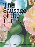 A jövő kolbásza - The Sausage of the Future