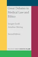 Nagy viták az orvosi jogban és etikában - Great Debates in Medical Law and Ethics