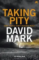 Taking Pity - A 4. DS McAvoy-regény - Taking Pity - The 4th DS McAvoy Novel